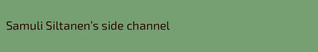 Samuli Siltanen’s side channel